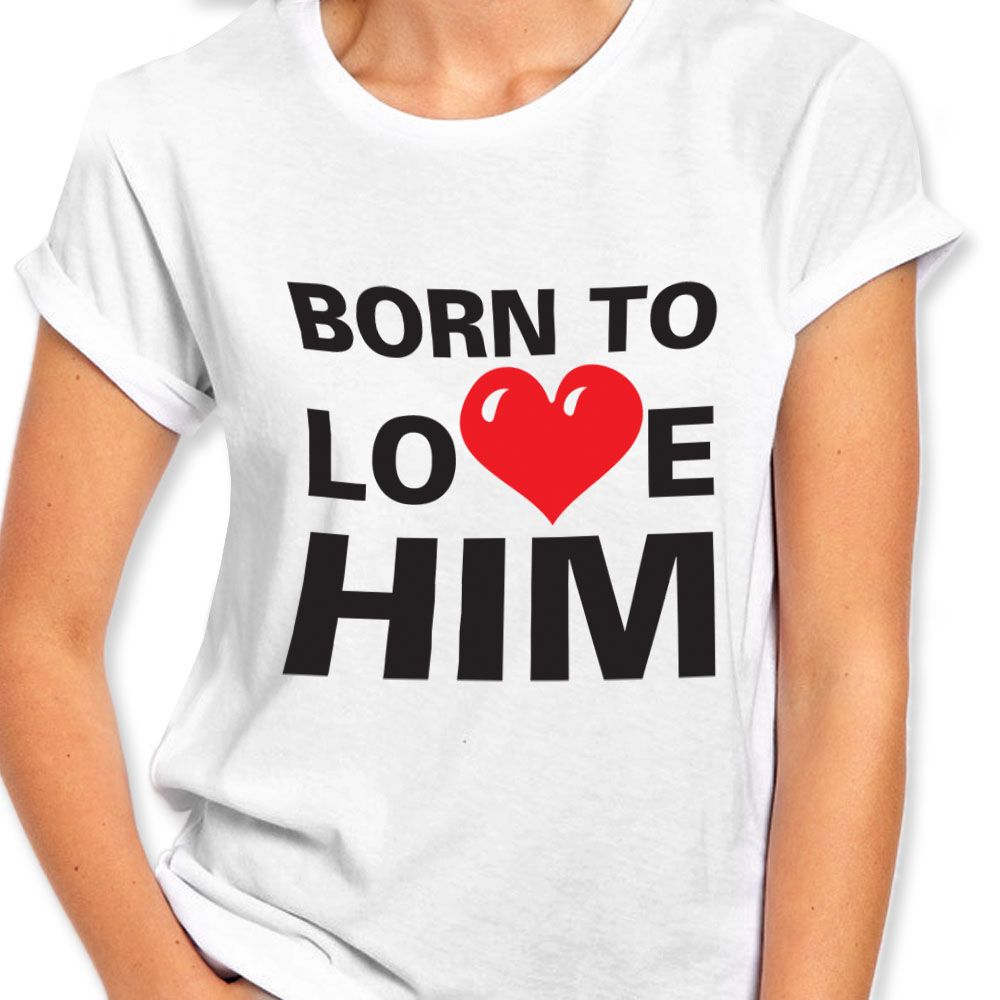 born to him - koszulka